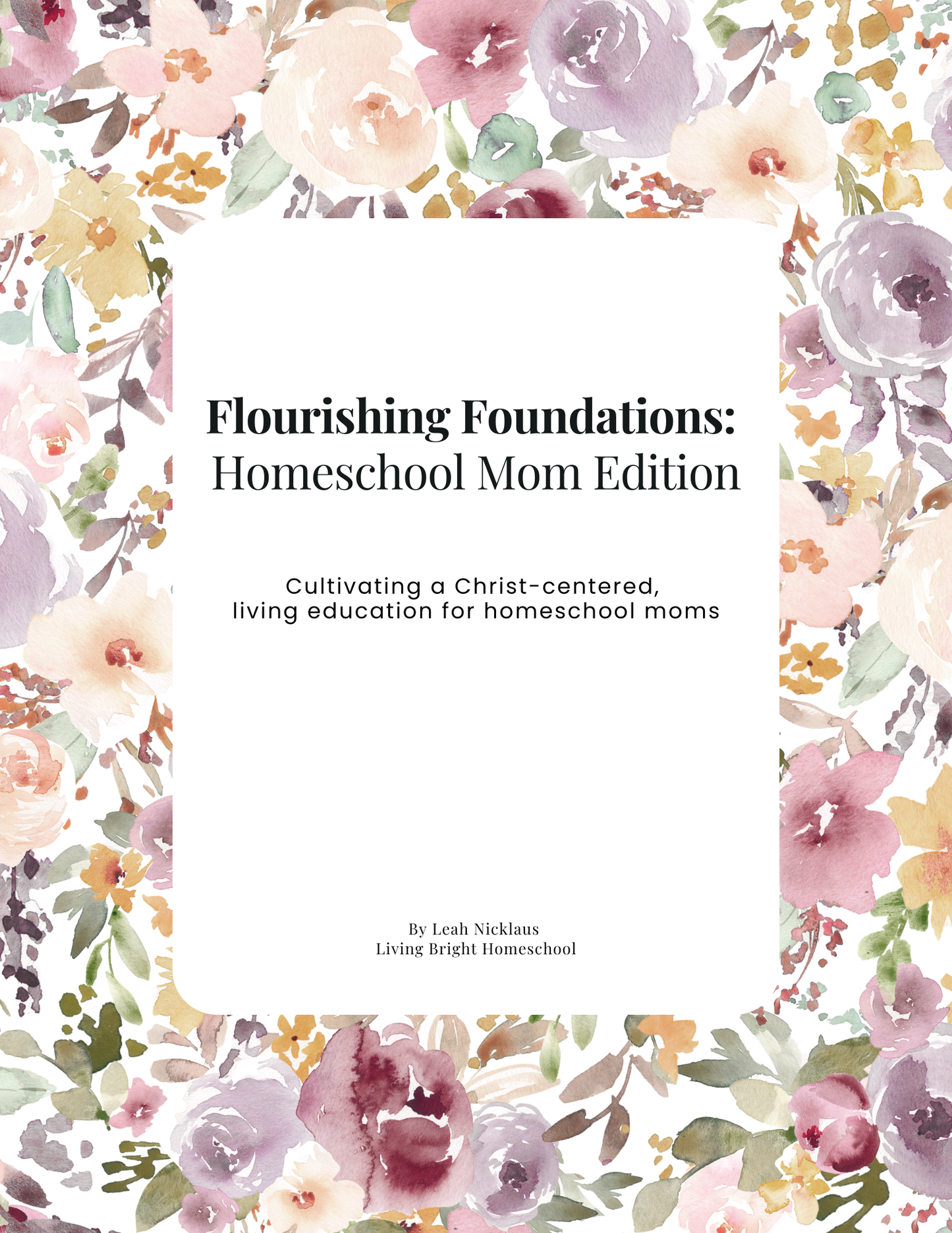Flourishing Foundations: Homeschool Edition