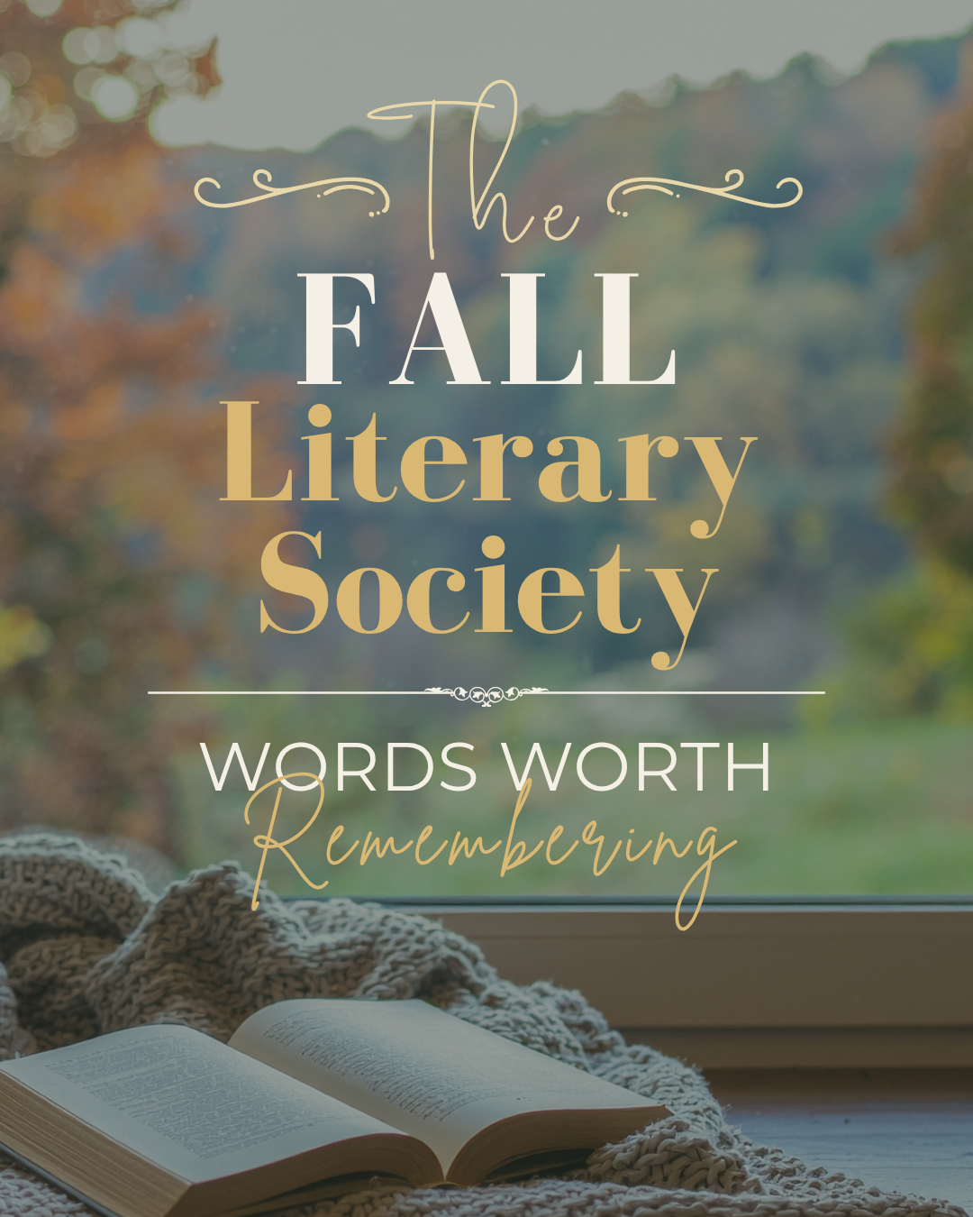 The Fall Literary Society: Words Worth Remembering