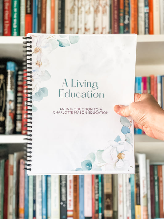 A Living Education: An Introduction to Charlotte Mason