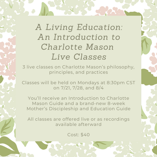 A Living Education: A Live 3-Week Class on Charlotte Mason